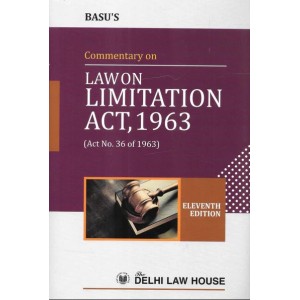 Basu's Commentary on Law on Limitation Act, 1963 by Delhi Law House [HB]